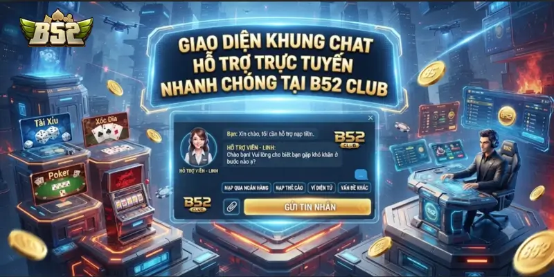 Giao diện khung chat hỗ trợ trực tuyến nhanh chóng tại B52 CLUB